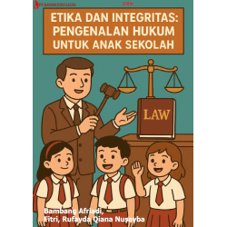 Etika dan Integritas: Pengenalan Hukum  untuk Anak Sekolah