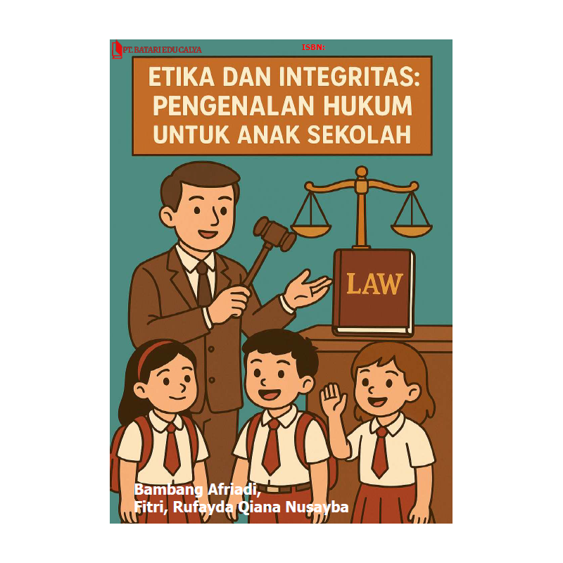 Etika dan Integritas: Pengenalan Hukum untuk Anak Sekolah Etika dan Integritas: Pengenalan Hukum untuk Anak Sekolah