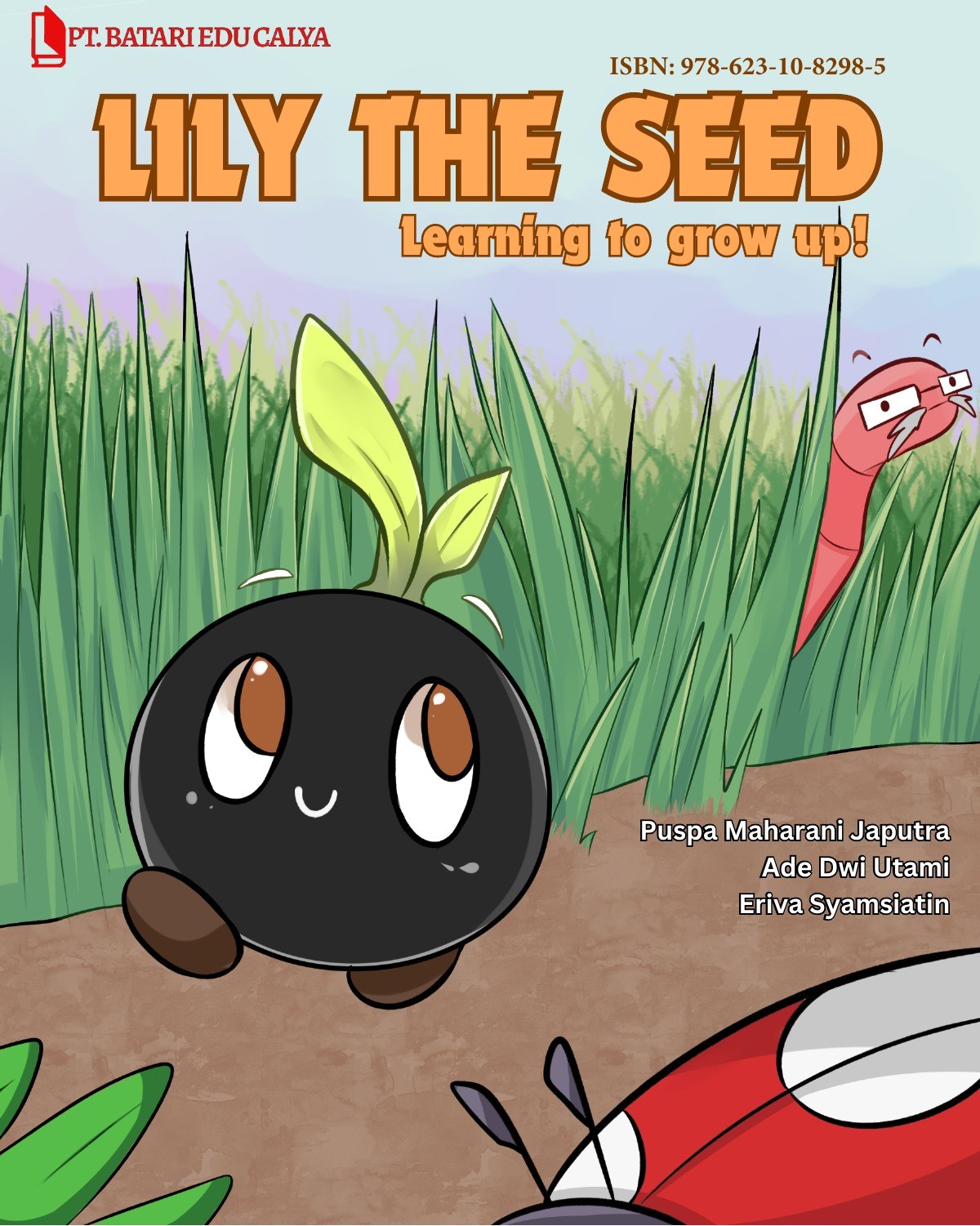 Cover Lily the seed : learning to grow up!