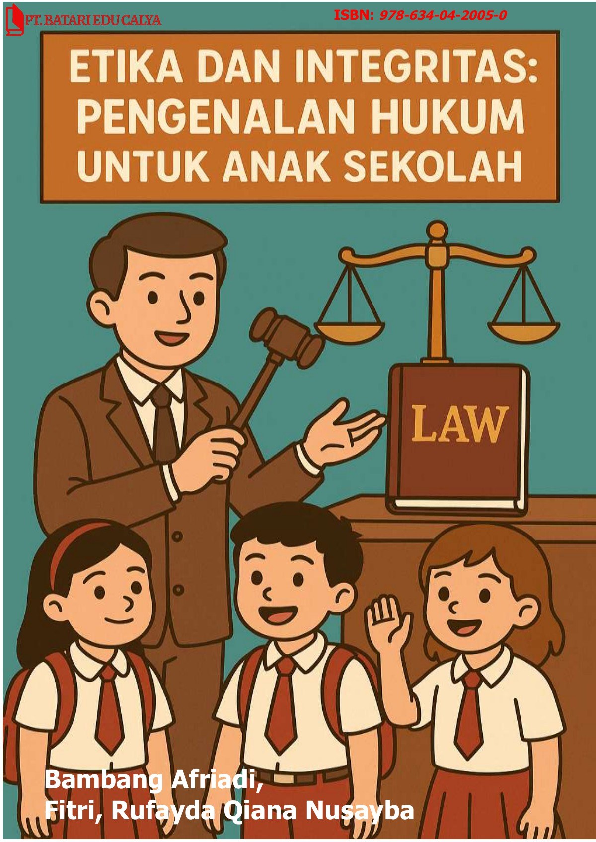 Cover Etika dan integritas : pengenalan hukum untuk anak sekolah