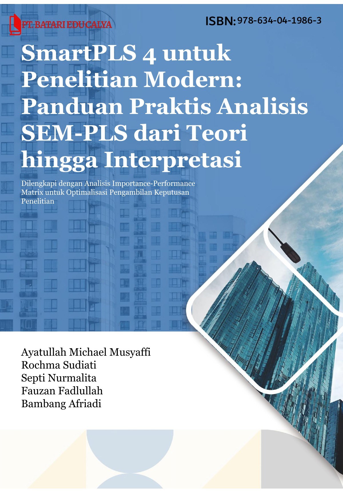 Cover SmartPLS 4 untuk penelitian modern : panduan praktis analisis SEM-PLS dari teori hingga interpretasi